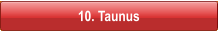 10. Taunus