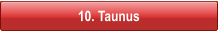 10. Taunus