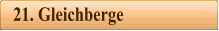 21. Gleichberge
