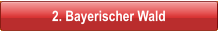 2. Bayerischer Wald