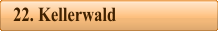 22. Kellerwald
