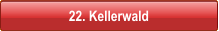 22. Kellerwald